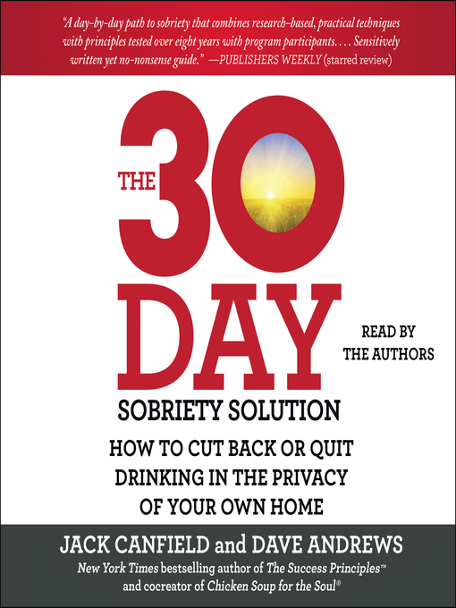 Title details for The 30-Day Sobriety Solution by Jack Canfield - Available